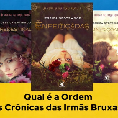 Ordem de Leitura As Crônicas das Irmãs Bruxas