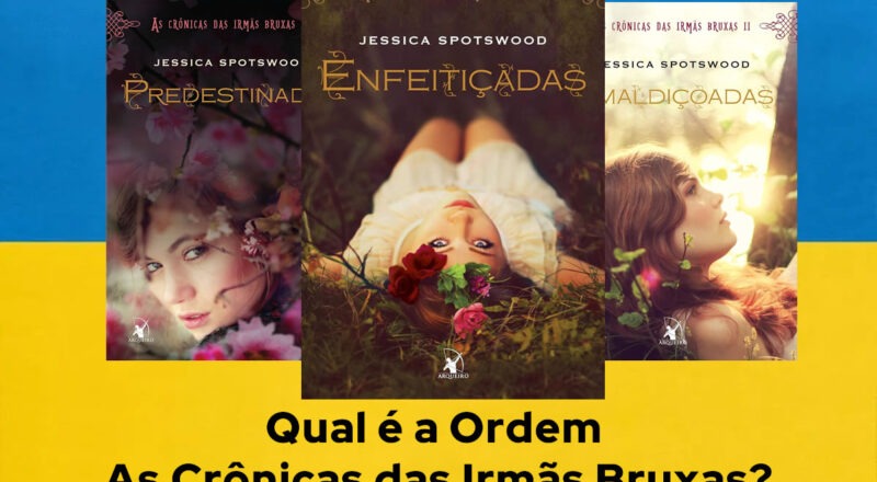 Ordem de Leitura As Crônicas das Irmãs Bruxas