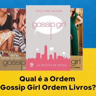 Ordem de Leitura Gossip Girl Ordem Livros