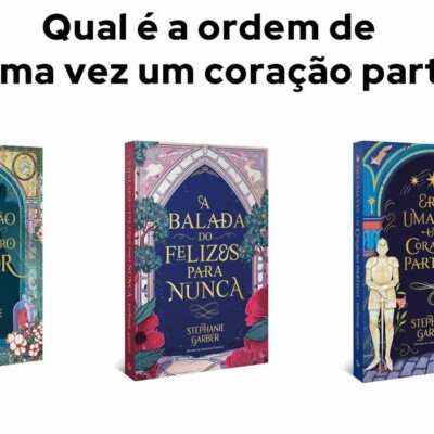 Ordem de leitura de Era uma vez um coração partido