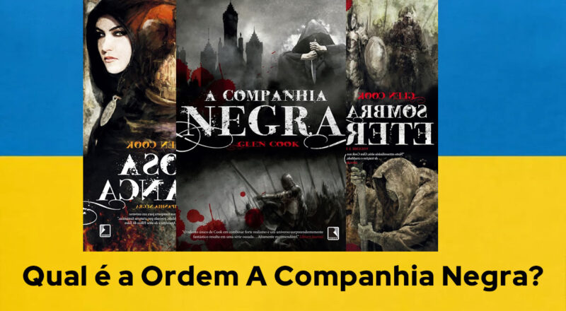 Qual é a Ordem A Companhia Negra?