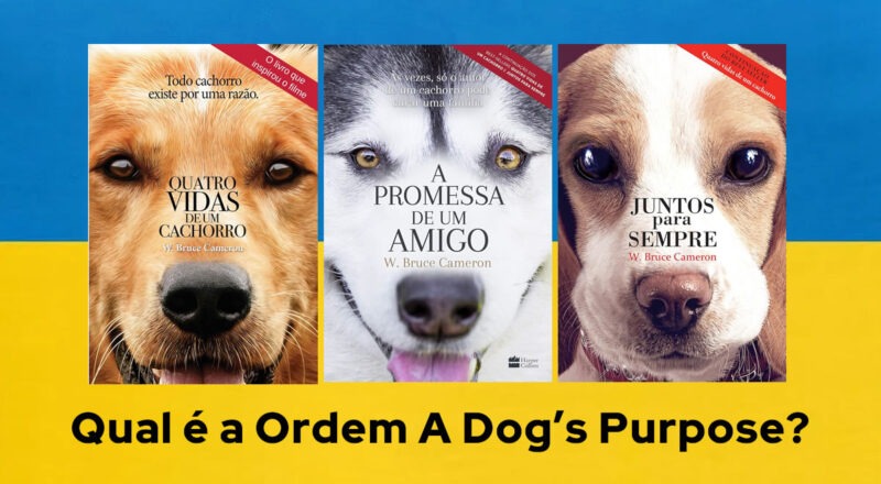 Qual é a Ordem A Dog’s Purpose?