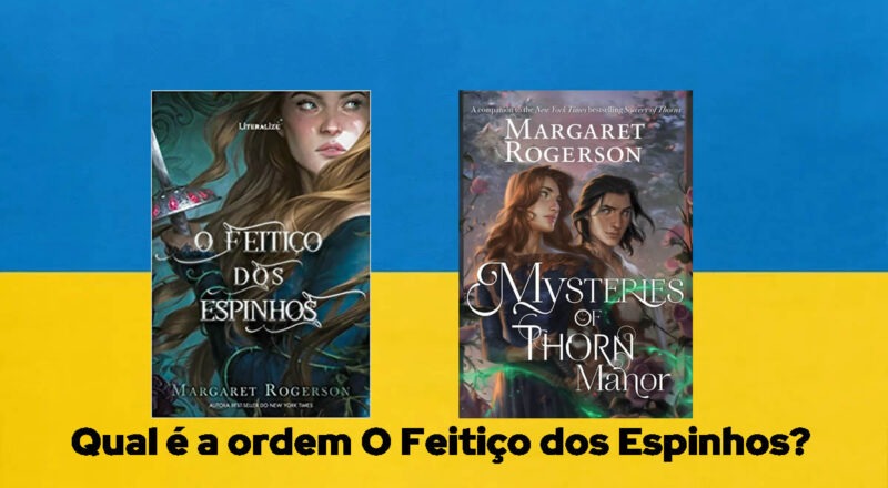 Qual é a ordem O Feitiço dos Espinhos?