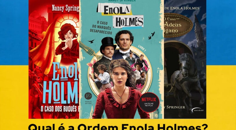 Qual é a Ordem Enola Holmes?