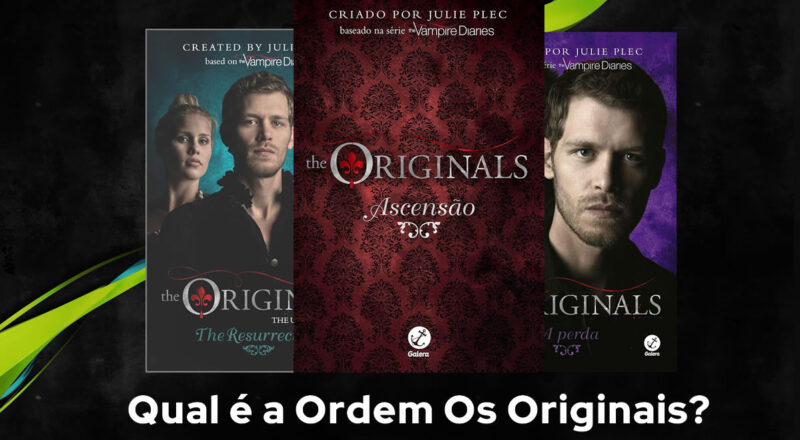 Qual é a Ordem Os Originais?